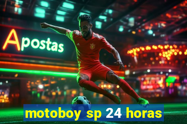 motoboy sp 24 horas